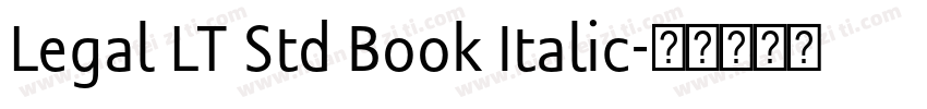 Legal LT Std Book Italic字体转换